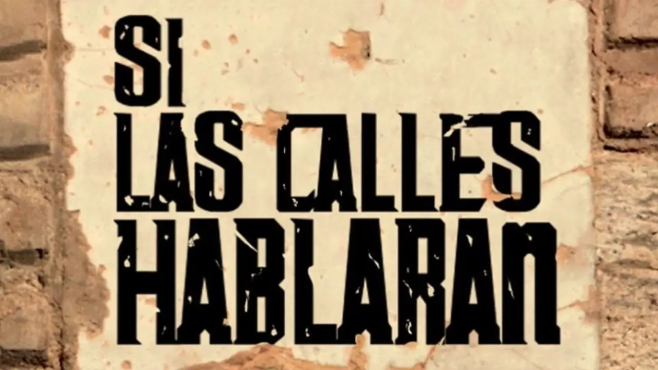 Si las calles hablaran