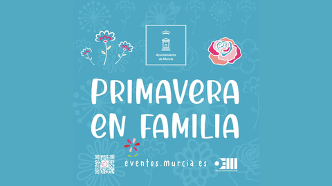 Las familias murcianas disfrutar&aacute;n de una gran oferta de actividades gratuitas en espacios p&uacute;blicos durante las Fiestas de Primavera
