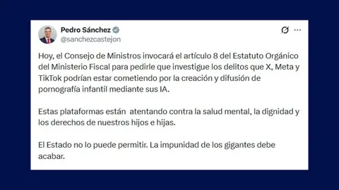 Tuit publicado por Pedro S&aacute;nchez en el que anunciaba la petici&oacute;n del Gobierno a la Fiscal&iacute;a para investigar a Meta, X, TikTok (foto: X)