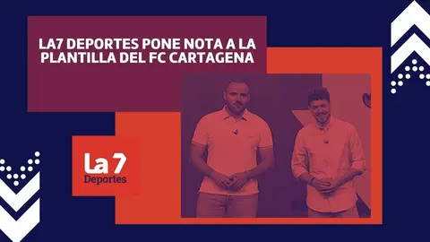 La7 Deportes pone nota a la plantilla del FC Cartagena (foto: La 7)