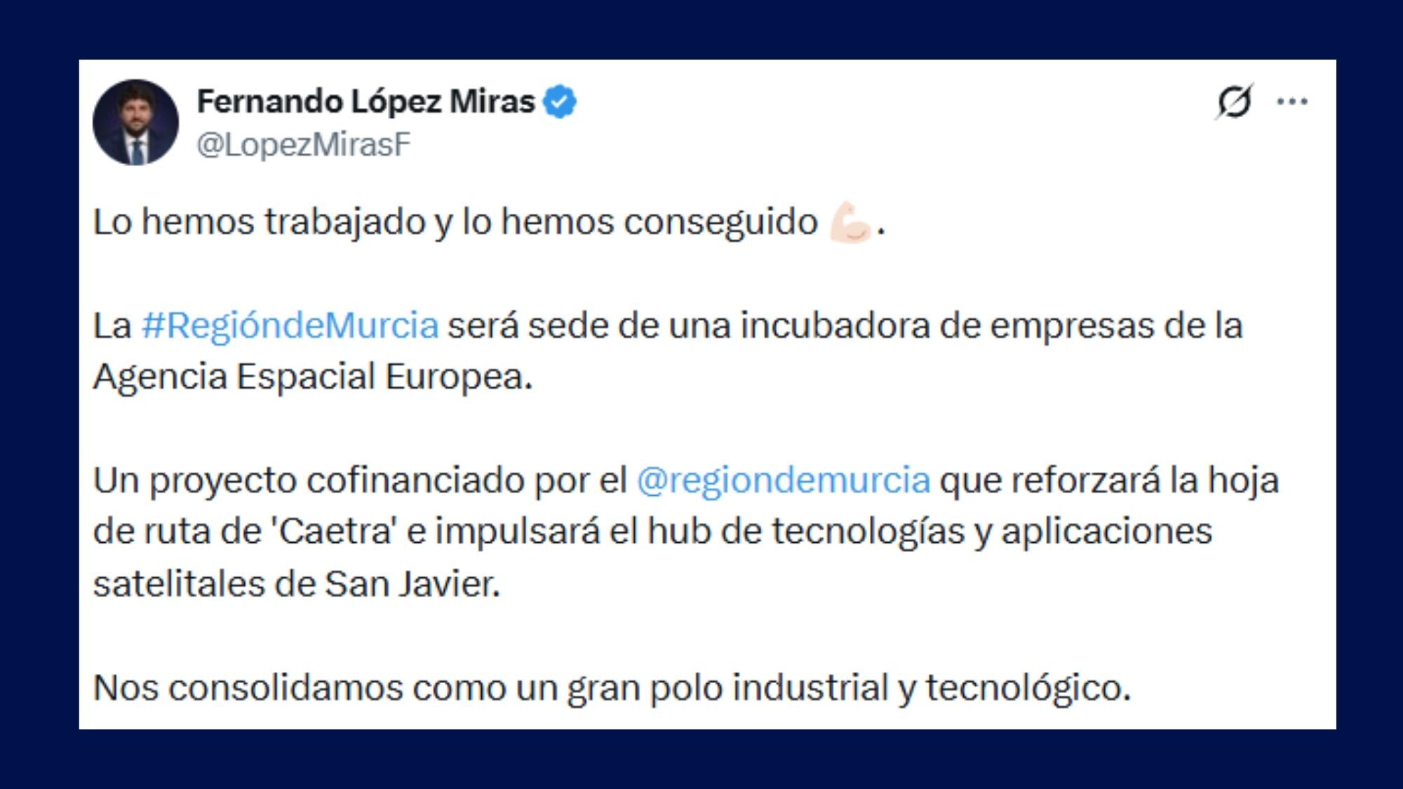 López Miras anuncia en su perfil de X que la Región de Murcia acogerá una incubadora de la Agencia Espacial Europea y refuerza su apuesta tecnológica (foto: X)
